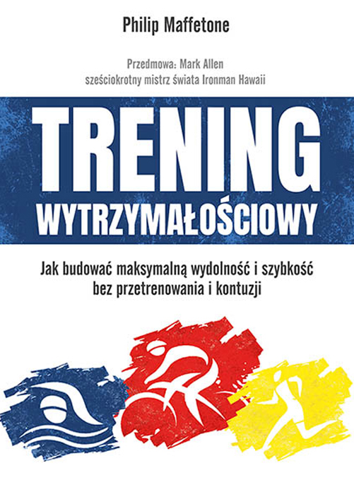 Trening wytrzymałościowy Philip Maffetone